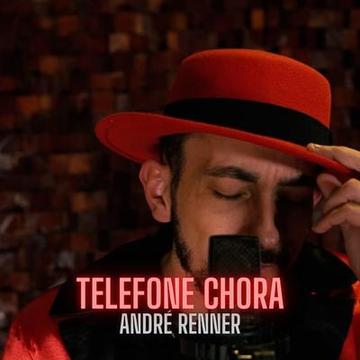 Telefone Chora By André Renner's cover