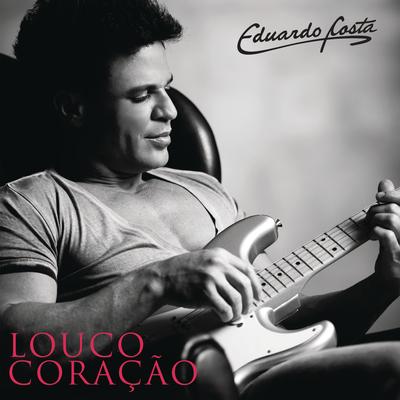 Louco Coração (Acústico Ao Vivo)'s cover