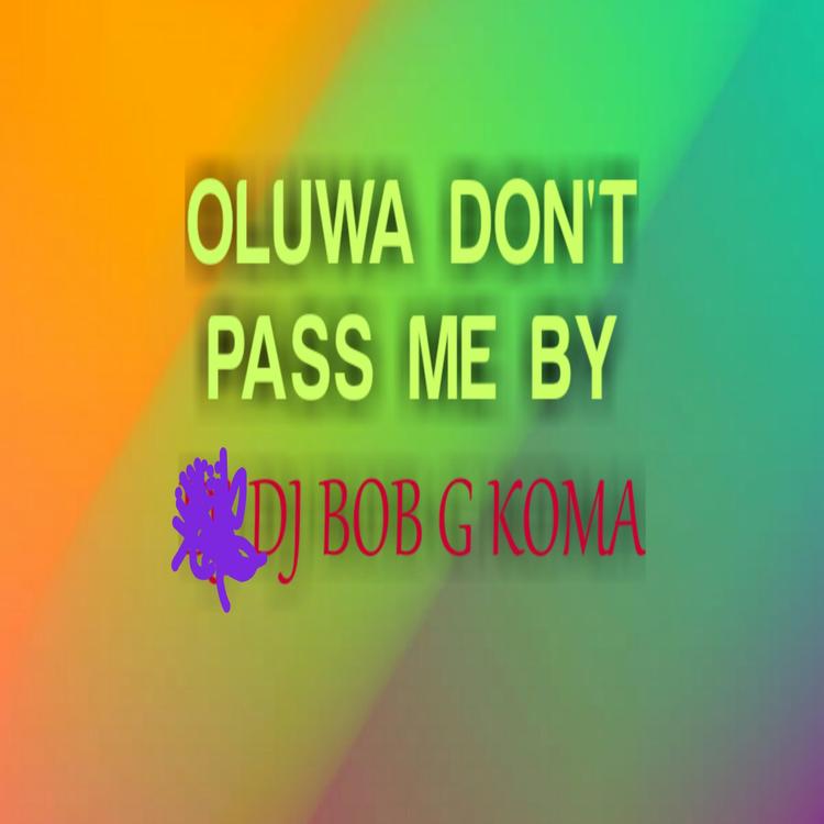 DJ BOB G KOMA's avatar image