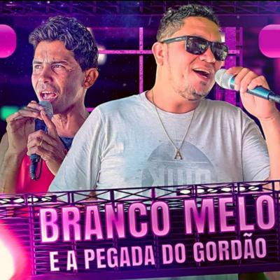 BRANCO MELLO E A PEGADA DO GORDÃO's cover