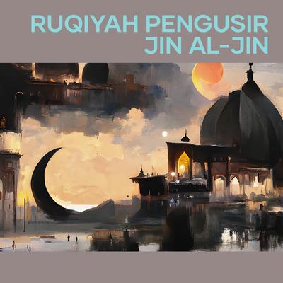 Ruqiyah Pengusir Jin Al-jin's cover
