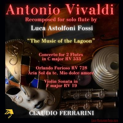 Antonio Vivaldi Recomposed by Luca Astolfoni Fossi: The Music of the Lagoon (Recomposed by Luca Astofoni Fossi)'s cover