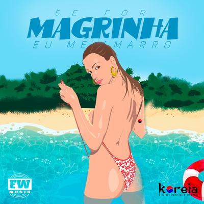 Se For Magrinha Eu Me Amarro's cover