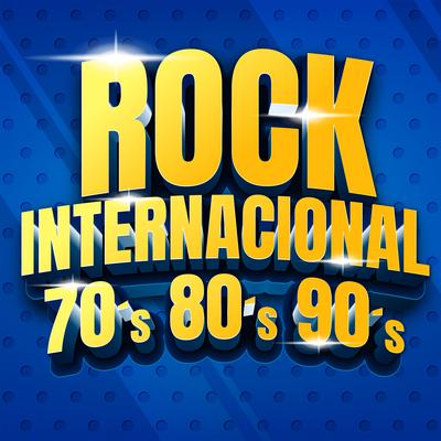Rock Internacional Anos 70 80 90: Classicos Do Rock E Músicas Internacionais Em Inglês's cover
