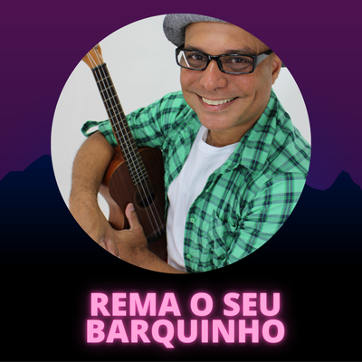Rema o Seu Barquinho By Marcelo Serralva's cover
