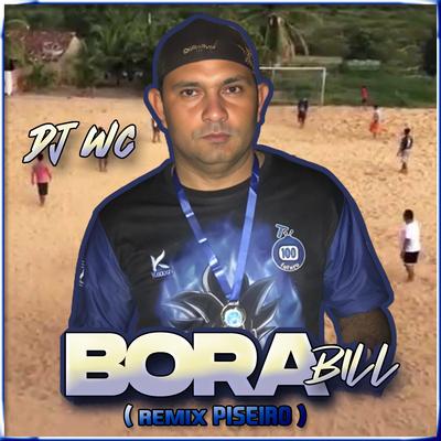 Bora Bill (feat. Mc Gw) By Dj Wc, Mc Gw's cover