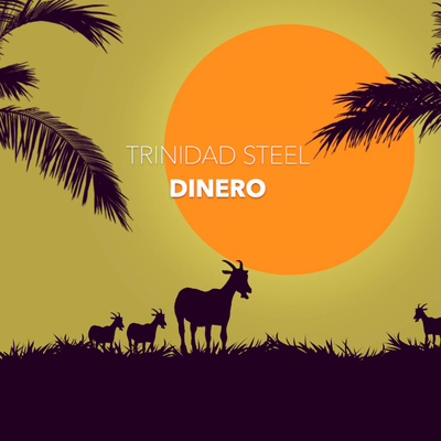 Dinero By Trinidad Steel's cover