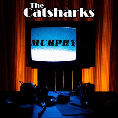 Murphy By The Catsharks's cover