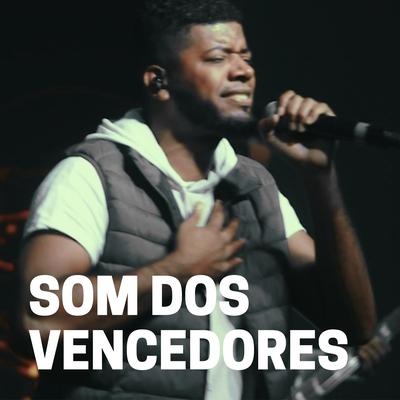 Som dos Vencedores (Ao Vivo) By Som dos Vencedores, Jonas Ferreira's cover