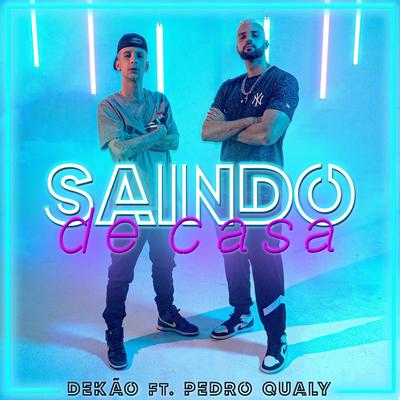 Saindo de Casa (feat. Pedro Qualy) By Dekão, Pedro Qualy's cover