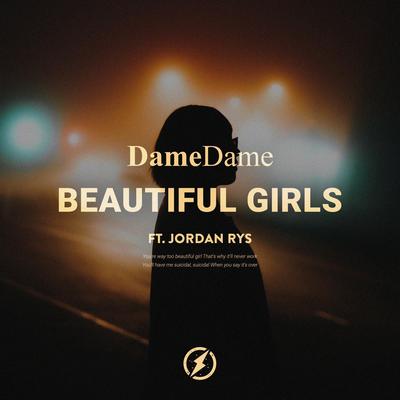 Beautiful Girls By Dame Dame, Jordan Rys's cover