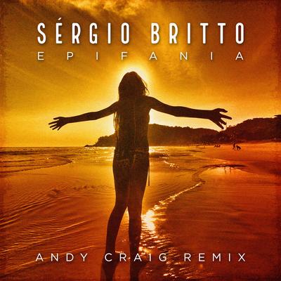 Epifania (Andy Craig Radio Cut) By Sergio Britto, Andy Craig's cover