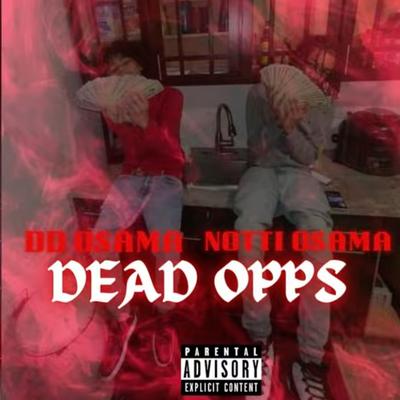 Dead Opps By Notti Osama, DD Osama's cover