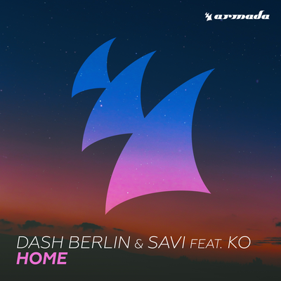 Home (Dash Berlin Club Mix) By Dash Berlin, Savi, KO's cover