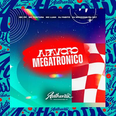 Apavoro Megatronico By dj fabito, Mc Postura, MC PR, Mc Luan, DJ BRYZIONN DA DZ7's cover