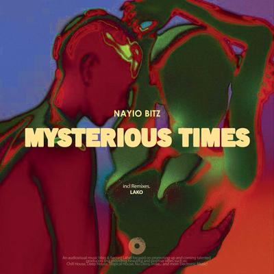 Mysterious Times (Lako Remix) By Nayio Bitz, Lako's cover