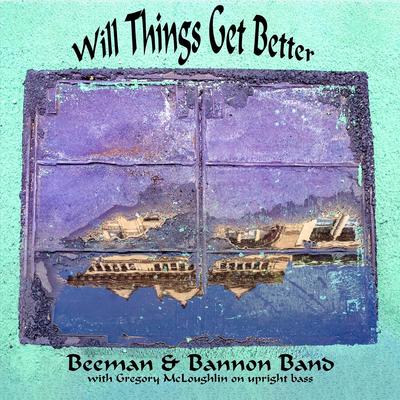 Will Things Get Better (feat. Gregory McLoughlin, Chrissy Roberts & Johnny Markowski)'s cover