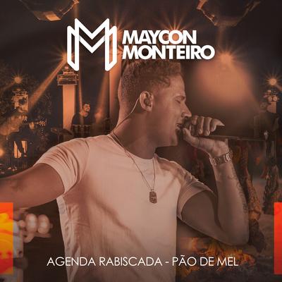 Agenda Rabiscada / Pão de Mel (ao vivo) By Maycon Monteiro's cover