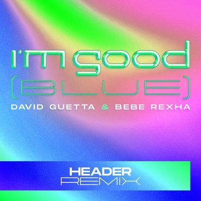 I'm Good (Blue) [HEADER Remix]'s cover