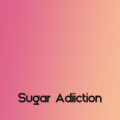 Sugar Adiiction's cover