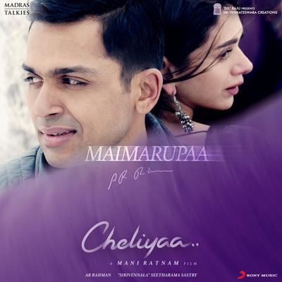 Maimarupaa (From "Cheliyaa") By A.R. Rahman, Shashaa Tirupati's cover