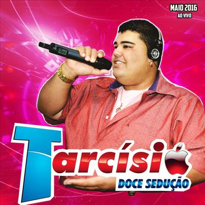 Louca de Saudade (Ao Vivo) By Tarcísio Doce Sedução's cover