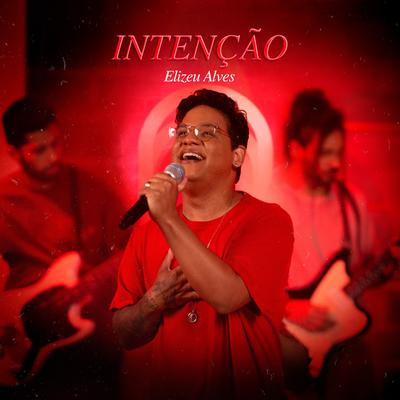 Intenção By Elizeu Alves's cover