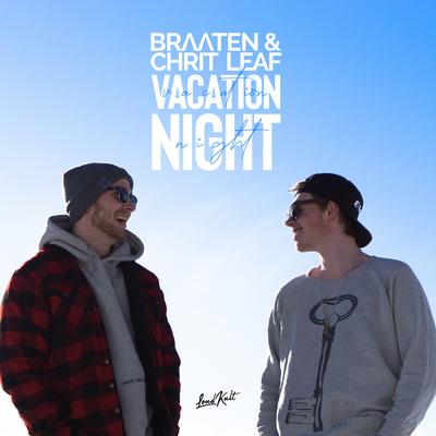 Vacation Night By Braaten & Chrit Leaf's cover