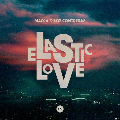 Elastic Love Official TikTok Music  album by Macca-Loz Contreras -  Listening To All 1 Musics On TikTok Music