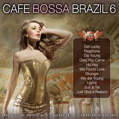 Die Young (Bossa Version) By Brasil 690's cover