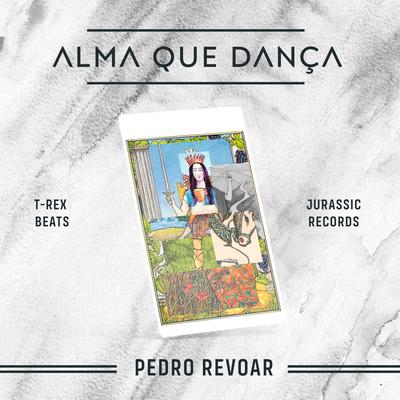 Alma que Dança By PEDRO REVOAR, T-Rex's cover