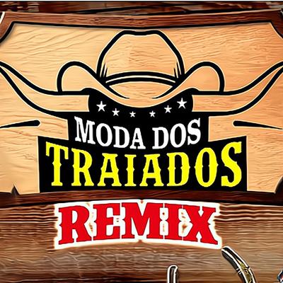 Moda dos Traiados (Remix)'s cover