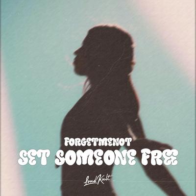 Set Someone Free By forgetmenot's cover