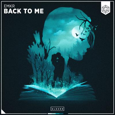 Back To Me By EMKR's cover