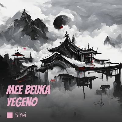 Mee Beuka Yegeno (Acoustic) By S YEI's cover