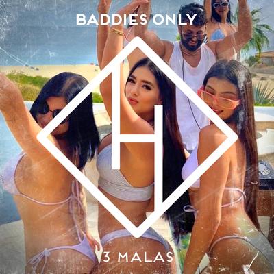 3 Malas By BADDIES ONLY's cover