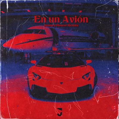 En un Avión (Jeancy House Remix)'s cover