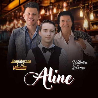 Aline By João Moreno e Mariano, Wellinton Pedro's cover