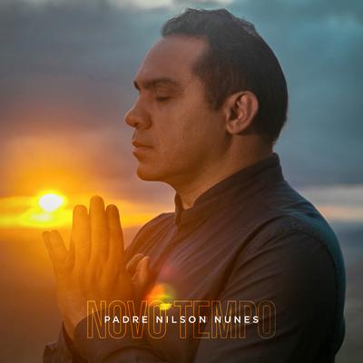 Novo Tempo By Padre Nilson Nunes's cover