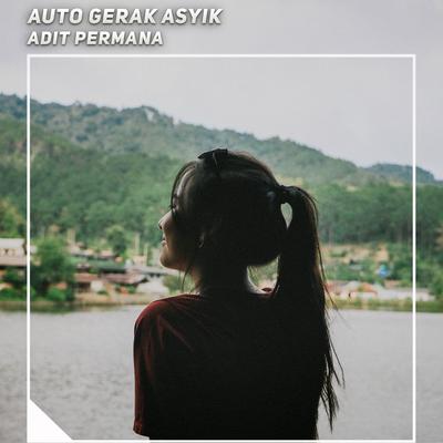 Auto Gerak Asyik's cover