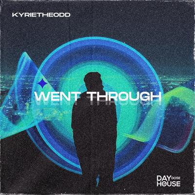 Went Through By Kyrietheodd's cover