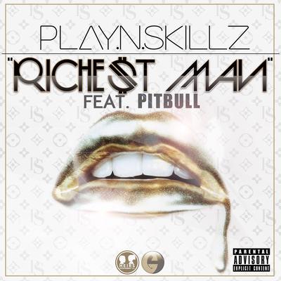 Richest Man (feat. Pitbull) By Play-N-Skillz, Pitbull's cover