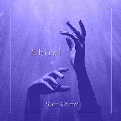 Chiral By Sven Grimm's cover