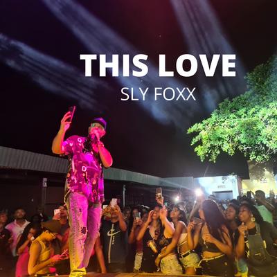 This Love By Sly Foxx's cover