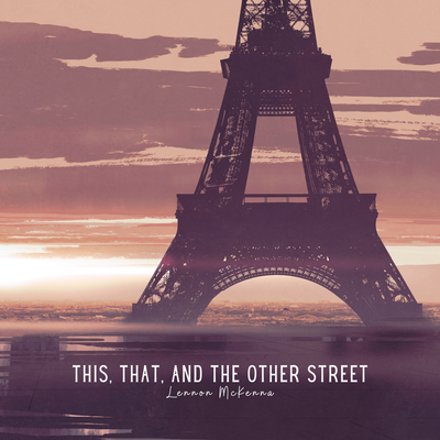 This, That, and the Other Street By Lennon McKenna's cover