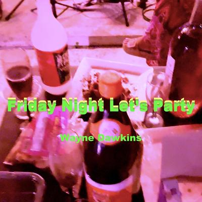 Friday Night Let's Party's cover