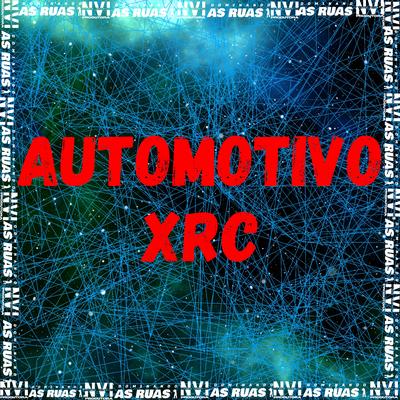 Automotivo Xrc By MC Zudo Boladão, Mc 4R, DJ LEILTON 011's cover