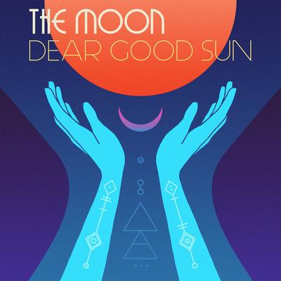 Dear Good Sun By The Moon's cover