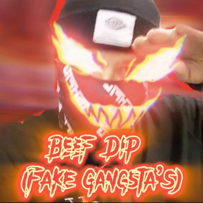 Beef Dip (Fake Gangsta’s) (Freestyle)'s cover