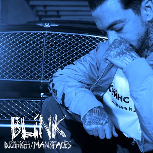 BLINK (feat. Man 3 faces) Official Tiktok Music | album by DJ